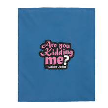 Load image into Gallery viewer, Are You Kidding Me? - Blue Velveteen Plush Blanket - 3 Sizes
