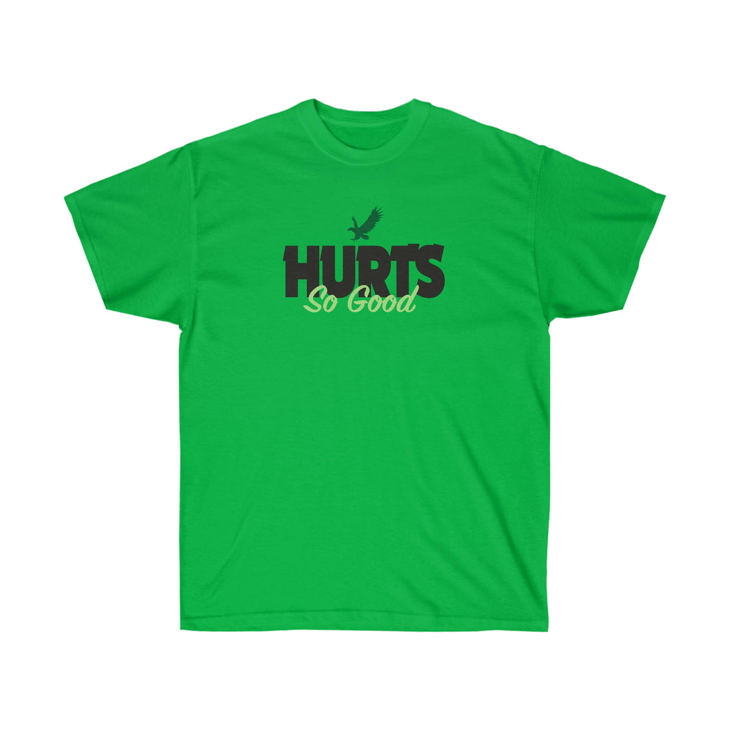 Hurts So Good - Cotton Tees