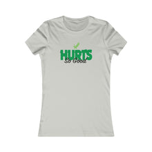 Load image into Gallery viewer, Hurts So Good - Women&#39;s Tees
