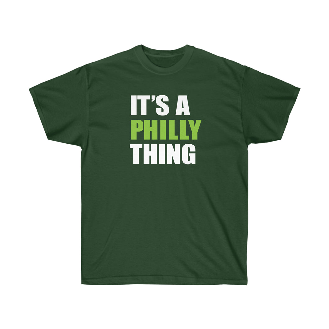 It's A Philly Thing - Cotton Tees