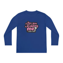 Load image into Gallery viewer, Are You Kidding Me? - Youth Long Sleeve Competitor Tees
