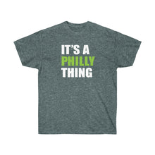 Load image into Gallery viewer, It&#39;s A Philly Thing - Cotton Tees
