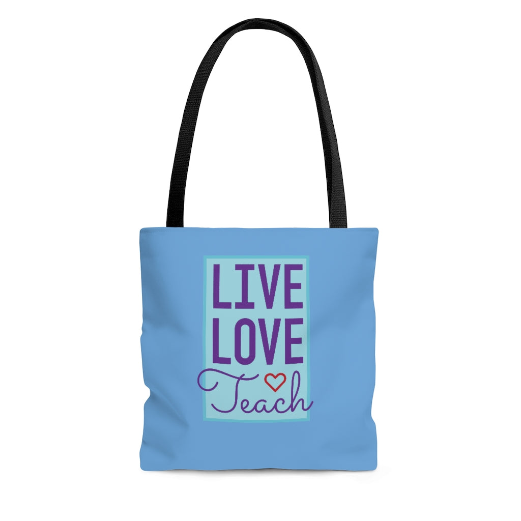 Live, Love, Teach - Tote Bag