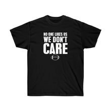 Load image into Gallery viewer, We Don&#39;t Care - Cotton Tees
