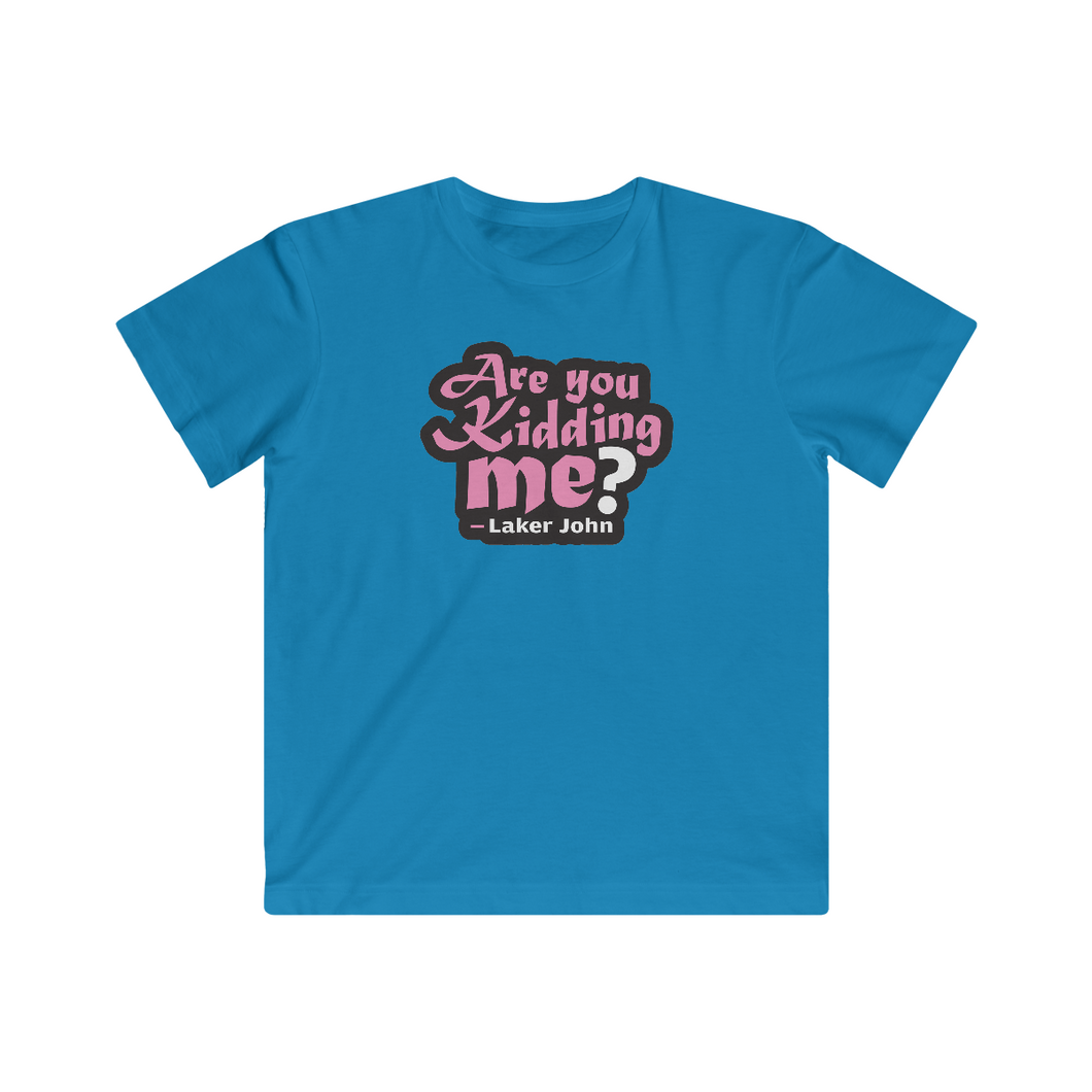 Are You Kidding Me? - Youth Tees