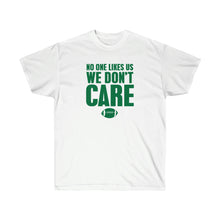 Load image into Gallery viewer, We Don&#39;t Care - Cotton Tees
