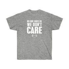 Load image into Gallery viewer, We Don&#39;t Care - Cotton Tees
