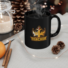 Load image into Gallery viewer, Teacher Crown - 11oz Mug
