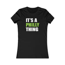 Load image into Gallery viewer, It&#39;s A Philly Thing - Women&#39;s Tees
