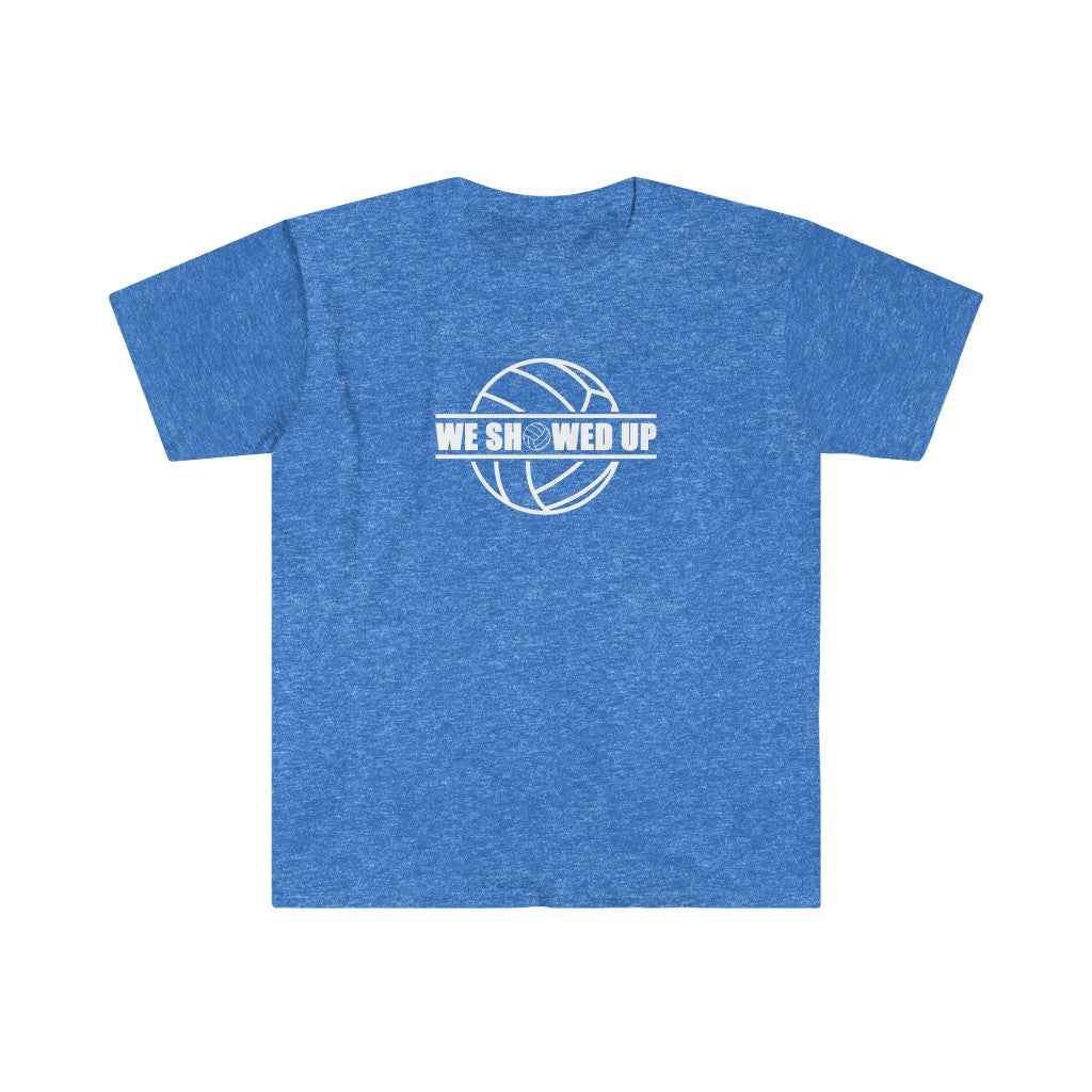 We Showed Up Softstyle T-Shirt